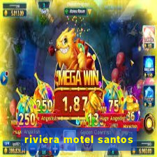 riviera motel santos